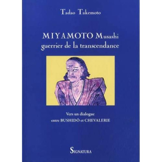 Miyamoto Musashi, guerrier de la transcendance. Vers un dialogue entre Bushidô et chevalerie
