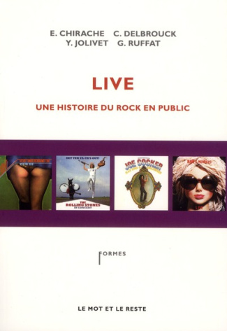 Live. Une histoire du rock en public