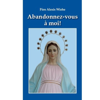 Abandonnez-vous à moi !