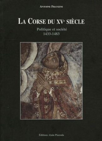 La Corse du XVe siècle. Politique et société 1433-1483