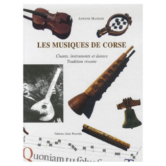 Les musiques de Corse. Chants, instruments et danses Tradition vivante
