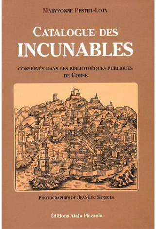 Catalogue des incunables conservés dans les bibliothèques publiques de Corse