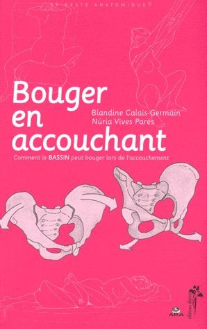 Bouger en accouchant. Comment le bassin peut bouger lors de l'accouchement
