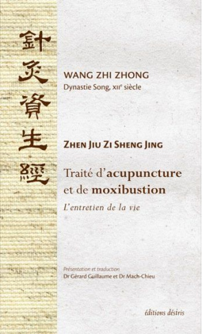 Traité d'acupuncture et de moxibustion. L'entretien de la vie