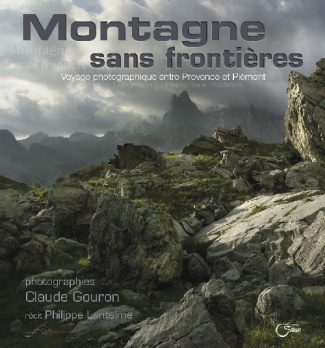 Montagne sans frontières. Voyage photographique entre Provence et Piémont