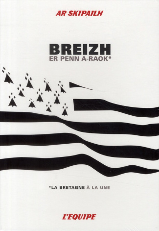 La Bretagne à la une (Breizh er penn a-raok). Edition bilingue français-breton