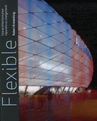 Flexible. Une architecture pour répondre au changement