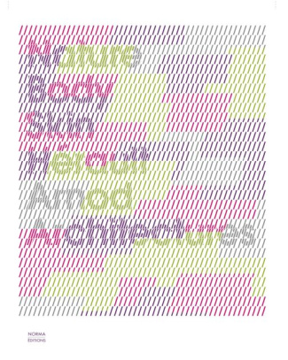 Nature body skin. Architectures by Hérault Arnod, Edition bilingue français-anglais