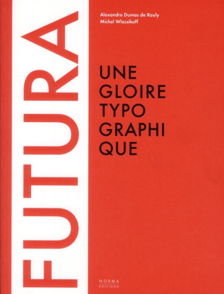 Futura. Une gloire typographique