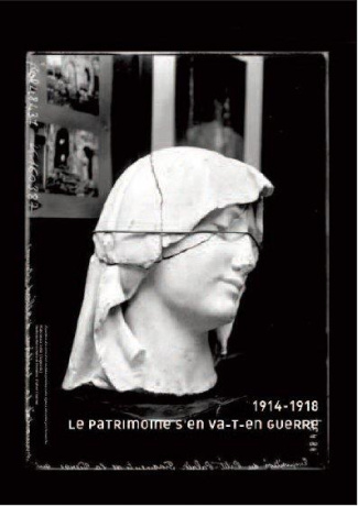 1914-1918, Le patrimoine s'en va-t-en guerre