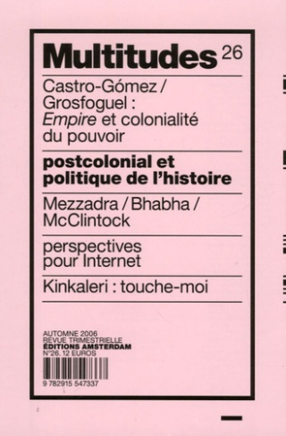 Multitudes N° 26, Automne 2006 : Postcolonial et politique de l'histoire