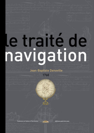 Le traité de navigation de Jean-Baptiste Denoville 1760. Manuscrit de la Bibliothèque Municipale de