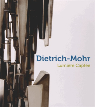 Dietrich-Mohr. Lumière captée