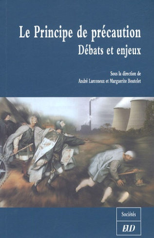 Le Principe de précaution. Débats et enjeux ; Colloque de Dijon, 4 juin 2004, Université de Bourgogn