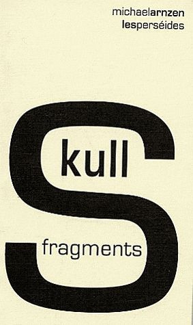 Skull fragments. Edition bilingue français-anglais