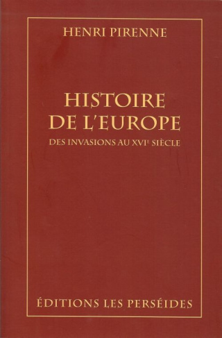 Histoire de l'Europe. Des invasions au XVIe siècle