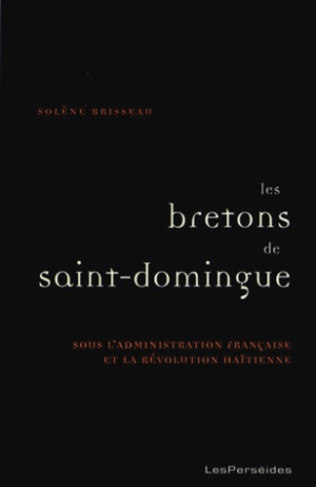 Les Bretons de Saint-Domingue dans la seconde moitié du XVIIIe siècle