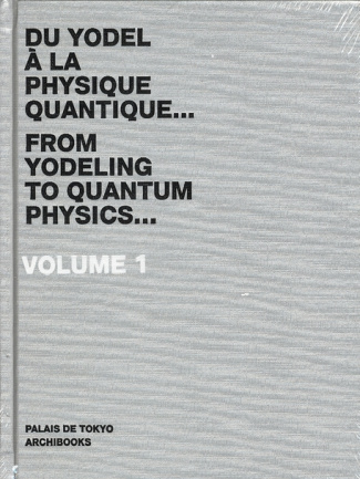 Du yodel à la physique quantique... Volume 1, édition bilingue français-anglais