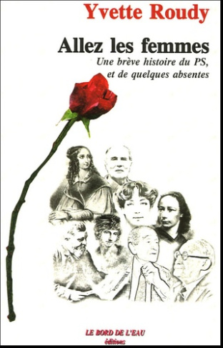 Allez les femmes. Une brève histoire du PS, et de quelques absentes
