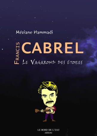 Francis Cabrel, le vagabond des étoiles