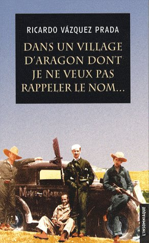 Dans un village d'Aragon dont je ne veux pas rappeler le nom...