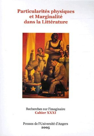 Recherches sur l'imaginaire N° 31 : Particularités physiques et marginalité dans la littérature