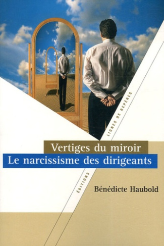 VERTIGES DU MIROIR, NARCISSISME DIRIG