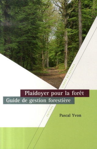 PLAIDOYER POUR FORET, GUIDE GEST.FOR.