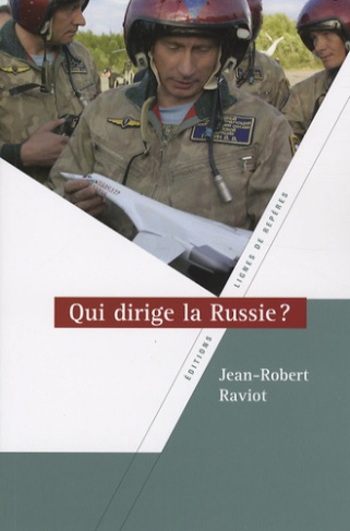 QUI DIRIGE LA RUSSIE ?