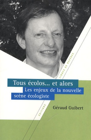 TOUS ECOLOGISTES ET ALORS