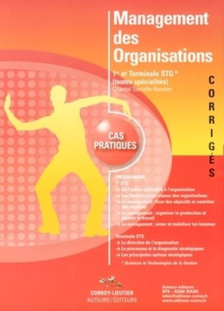 Management des organisations 1re et terminales STG (toutes spécialités). Corrigés