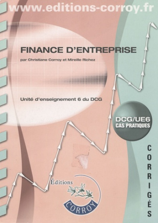 Finance d'entreprise UE6 du DCG. Corrigé, Edition 2007-2008
