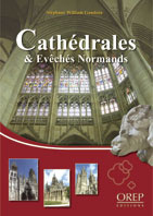 CATHEDRALES ET EVECHES NORMANDS