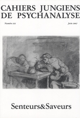 Cahiers jungiens de psychanalyse N° 122, juin 2007 : Senteurs et saveurs