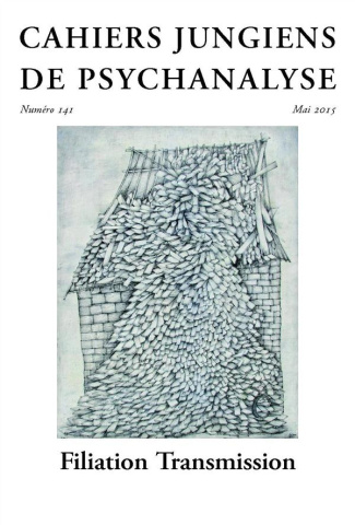 Cahiers jungiens de psychanalyse N° 141 Mai 2015 : Filiation Transmission
