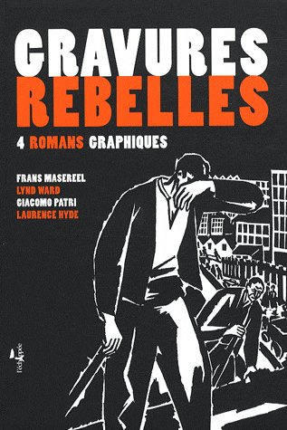 Gravures rebelles. 4 romans graphiques
