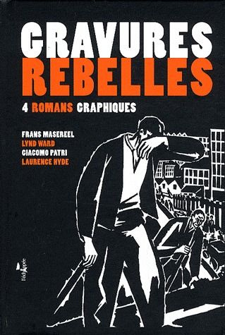 Gravures rebelles. 4 romans graphiques