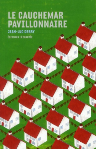 Le cauchemar pavillonnaire