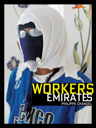 Workers Emirates. Edition bilingue français-anglais