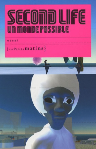 Second Life. Un monde possible
