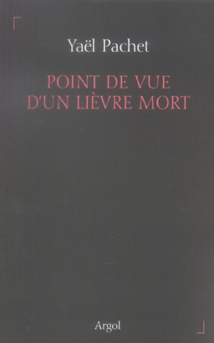 Point de vue d'un lièvre mort