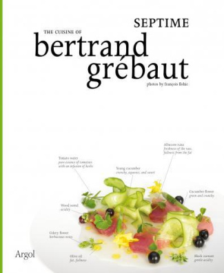 THE CUISINE OF BERTRAND GREBAUT - SEPTIME (ANGLAIS)