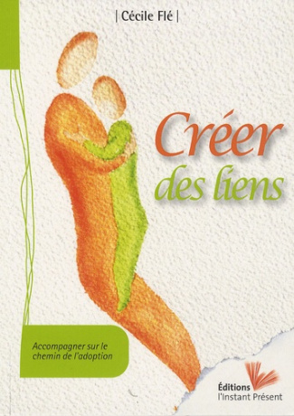 Créer des liens. Accompagner sur le chemin de l'adoption