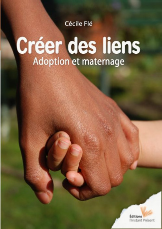 Créer des liens. Adoption et maternage