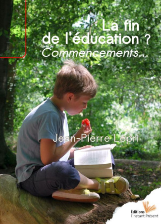 La fin de l'éducation ? Commencements...