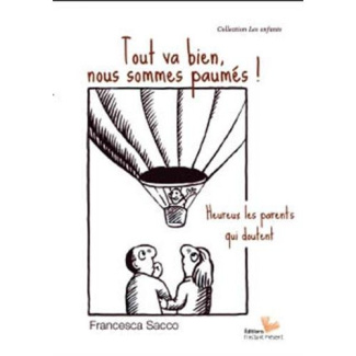 Tout va bien, nous sommes paumés ! Heureux les parents qui doutent