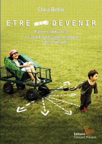 Etre et devenir. Faire confiance à l'apprentissage naturel des enfants