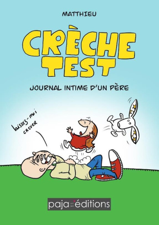 Crèche-Test. Journal intime d'un père