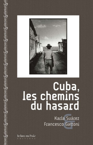 Cuba, les chemins du hasard