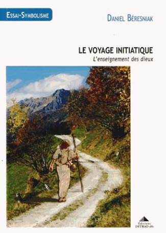 Le voyage initiatique. L'enseignement des dieux